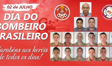 02 DE JULHO: DIA DO BOMBEIRO BRASILEIRO