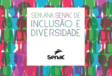 Senac realiza Semana de Inclusão e Diversidade com programação em três cidades do centro-oeste paulista